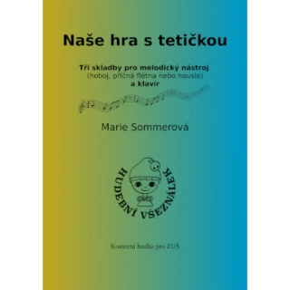 Naše hra s tetičkou - Marie Sommerová